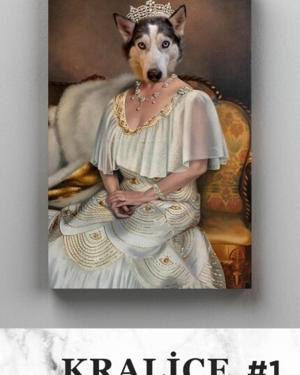 A custom “Costume Style – All Queens” pet canvas features a royal woman in a white gown and tiara with a dog’s head. The text reads “YENİ KOSTÜM!” in the corner and “KRALİÇE #1” at the bottom, highlighting its unique design.
