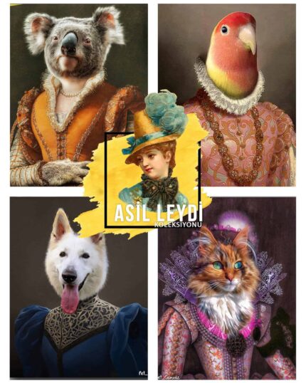 Four animals—a koala, parrot, white dog, and fluffy cat—are dressed in regal attire on the "Costume Style – All Royal Ladies" custom canvas. Centered is a vintage woman’s image with the text ASİL LEYDİ KOLEKSİYONU.